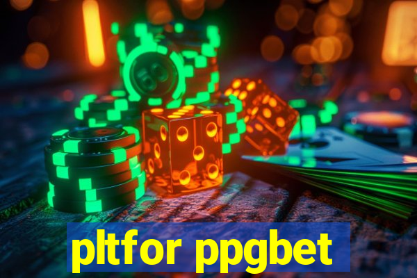 pltfor ppgbet